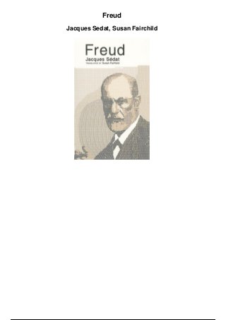 Freud
Jacques Sedat, Susan Fairchild
 