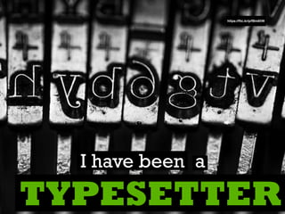 TYPESETTER
I have been a
https://ﬂic.kr/p/fBm85W
 