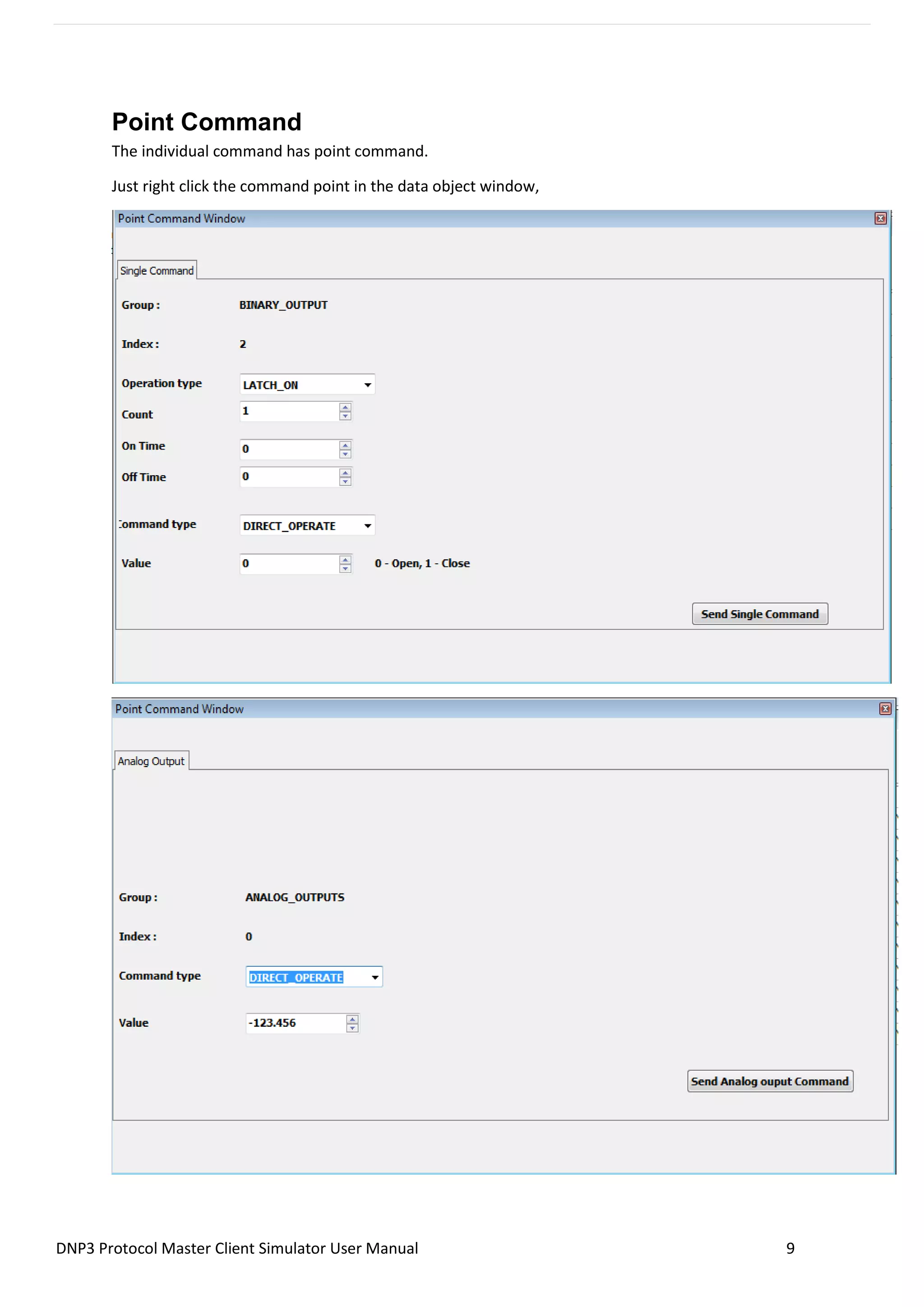 DNP3 Protocol Master Client Simulator User Manual 9
Point Command
The individual command has point command.
Just right click the command point in the data object window,
 