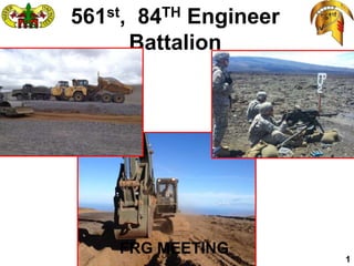 561st, 84TH Engineer
      Battalion




    FRG MEETING
   561st EN Company – “Warriors”   1
 