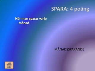 MÅNADSSPARANDE
 