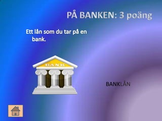BANKLÅN
 