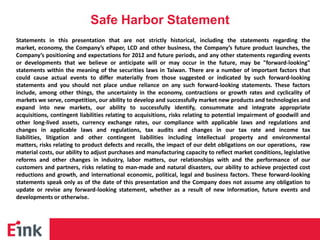Safe Harbor Statement
Statements in this presentation that are not strictly historical, including the statements regarding...