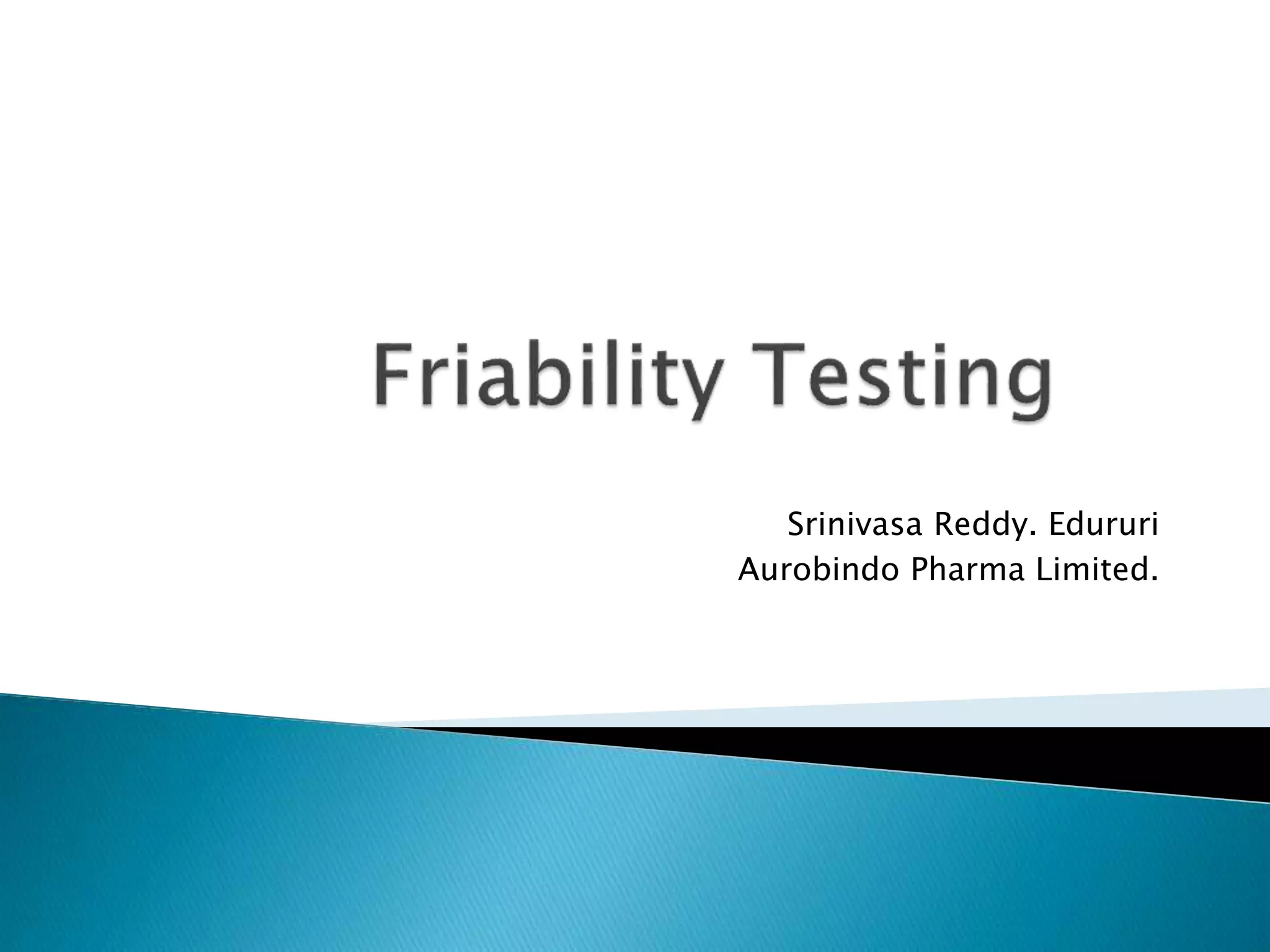 Friability testing | PPTX