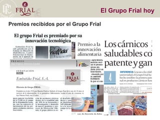 Premios recibidos por el Grupo Frial El Grupo Frial hoy 