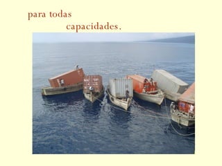 para todas    capacidades. 