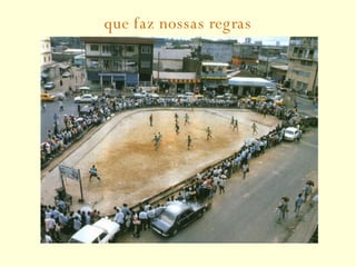 que faz nossas regras 