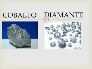 COBALTO DIAMANTE 
 