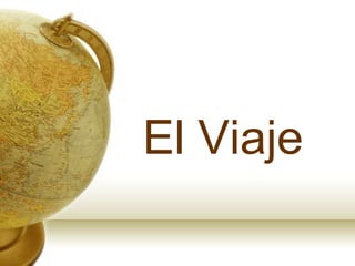 El Viaje