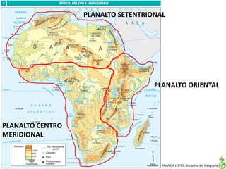 Apresentação elaborada pela Professora FERNANDA LOPES, disciplina de Geografia
PLANALTO ORIENTAL
PLANALTO SETENTRIONAL
PLANALTO CENTRO
MERIDIONAL
 