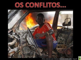 Oficina elaborada pela Professora FERNANDA BRUM LOPES - Geografia
 