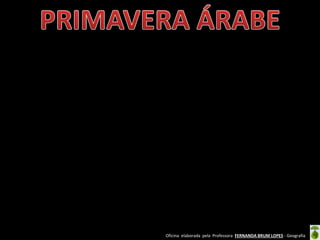 Oficina elaborada pela Professora FERNANDA BRUM LOPES - Geografia
 