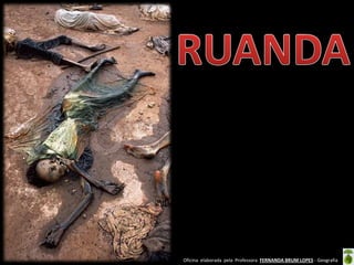 Oficina elaborada pela Professora FERNANDA BRUM LOPES - Geografia
 