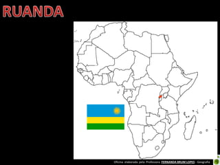 Oficina elaborada pela Professora FERNANDA BRUM LOPES - Geografia
 