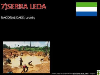 Oficina elaborada pela Professora FERNANDA BRUM LOPES - Geografia
NACIONALIDADE: Leonês
 