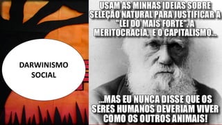 DARWINISMO
SOCIAL
 