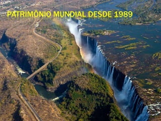 PATRIMÔNIO MUNDIAL DESDE 1989
 