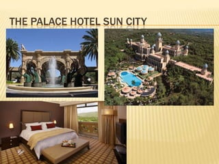 THE PALACE HOTEL SUN CITY
 