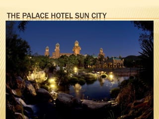 THE PALACE HOTEL SUN CITY
 