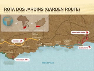 ROTA DOS JARDINS (GARDEN ROUTE)
 