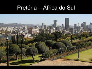 Pretória – África do Sul 