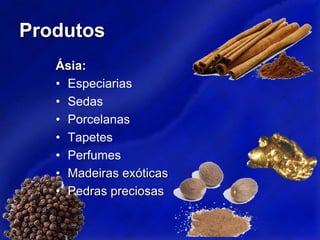 Afonso de Albuquerque1509-1515Política de conquista e construção de fortalezas;Diversos chefes locais prestaram-lhe vassalagem;Os que não o fizeram, viram as suas cidades destruídas;Monopólio comercial.