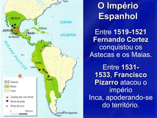 Influências CulturaisAculturação– conjunto de alterações na cultura de um povo, em resultado dos contactos e das influências culturais de outro povo.Miscigenação– cruzamento de raças do qual resultam os mestiços.Missionação– evangelização dos povos não cristãos, levada a cabo pelos Jesuítas.