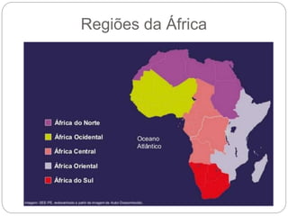 Regiões da África
 