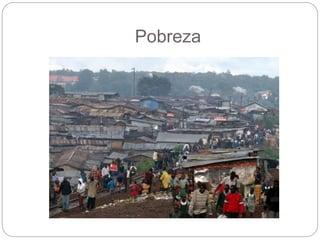 Pobreza
 
