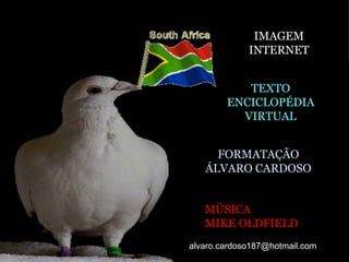 IMAGEM INTERNET TEXTO ENCICLOPÉDIA VIRTUAL FORMATAÇÃO ÁLVARO CARDOSO MÚSICA  MIKE OLDFIELD [email_address] 