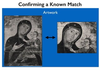 Artwork
Conﬁrming a Known Match
 