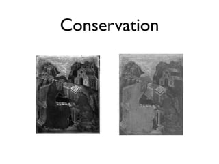 Conservation
 