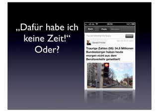 „Dafür habe ich
 keine Zeit!“
    Oder?
 