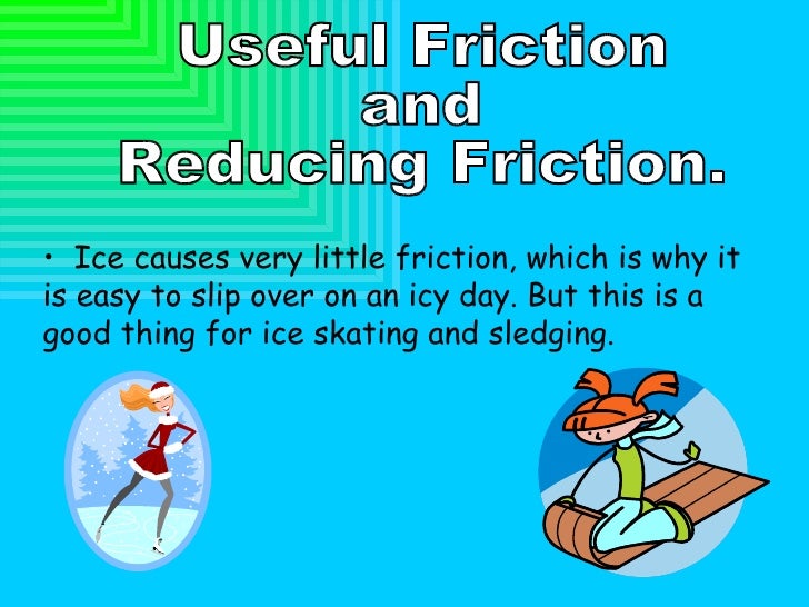 useful friction examples Examples of when friction is useful.