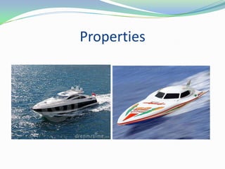 Properties