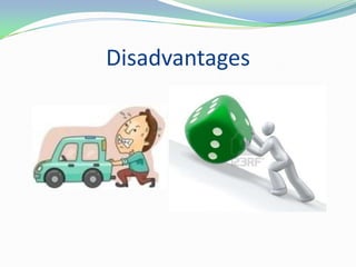 Disadvantages