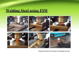 Welding Steel using FSW
 