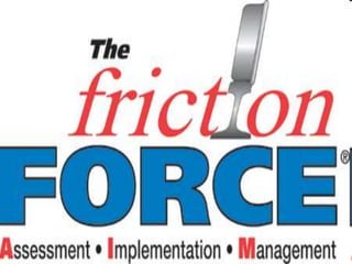 Friction 
 