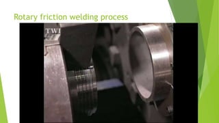 Rotary friction welding process
 