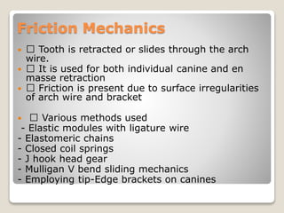 Teeth Mechanic FRICTIONLESS MECHANICS in orthodontics tooth movement.pptx