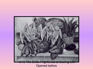 1943 The Bride Frightened at Seeing Life Opened before 