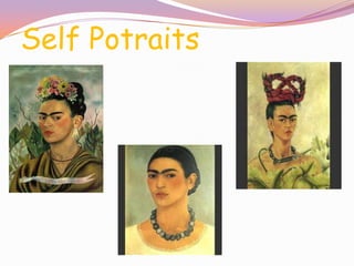Self Potraits
 