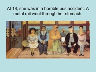 At 18, she was in a horrible bus accident. A
metal rail went through her stomach.
 