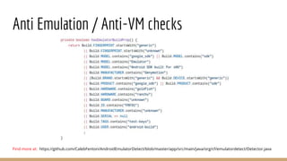 Anti Emulation / Anti-VM checks
Find more at: https://github.com/CalebFenton/AndroidEmulatorDetect/blob/master/app/src/main/java/org/cf/emulatordetect/Detector.java
 