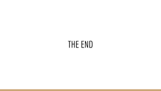 THE END
 