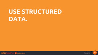 #seocamp 53
USE STRUCTURED
DATA.
 