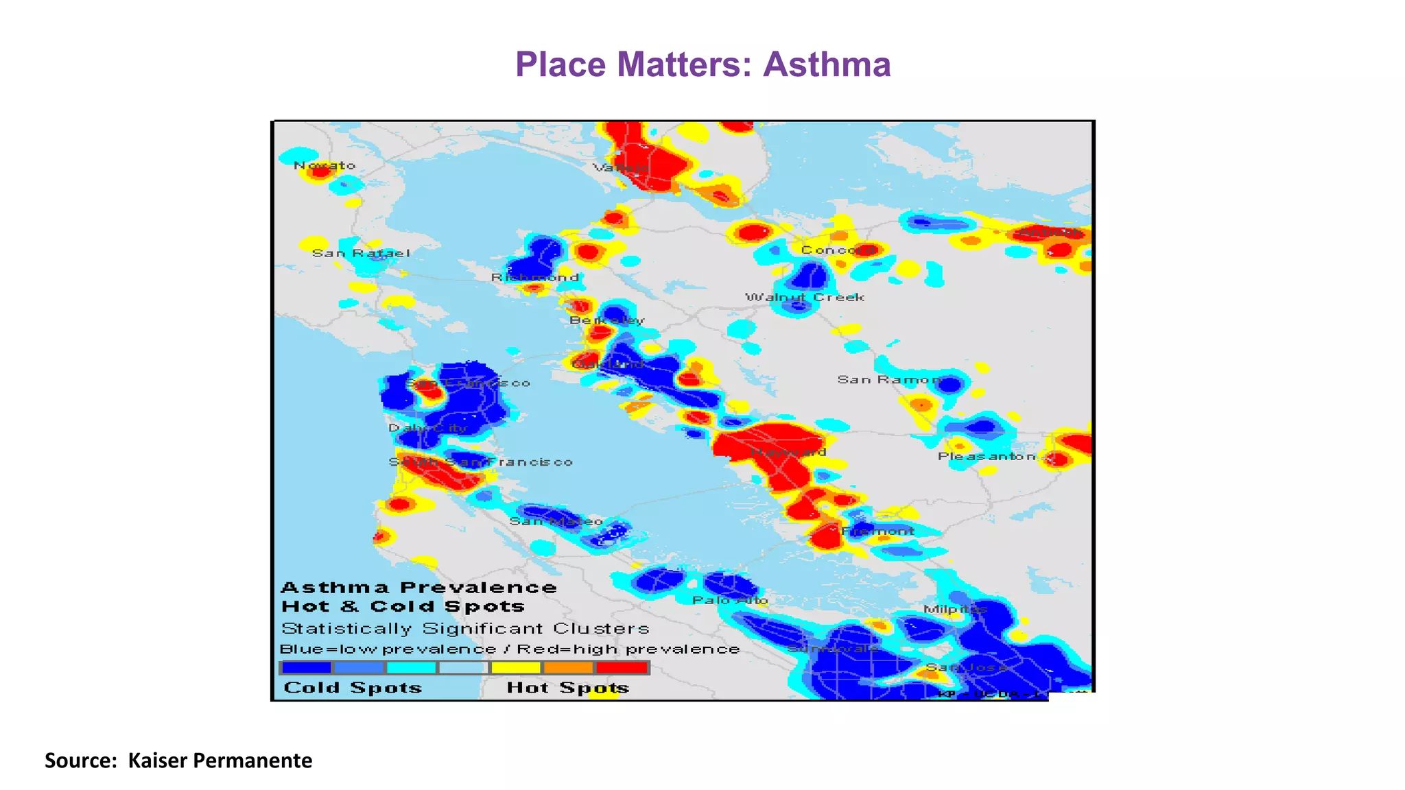 Place Matters: Asthma
Source: Kaiser Permanente
 