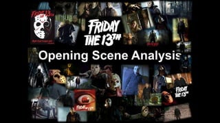 Opening Scene Analysis
 