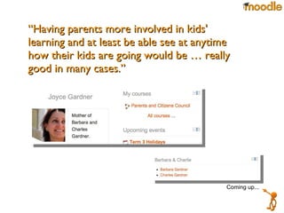 “ Having parents more involved in kids' learning and at least be able see at anytime how their kids are going would be … really good in many cases.” Coming up... 
