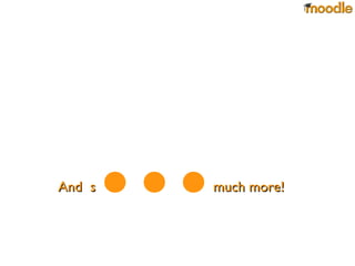 And  s ... much  more ! 